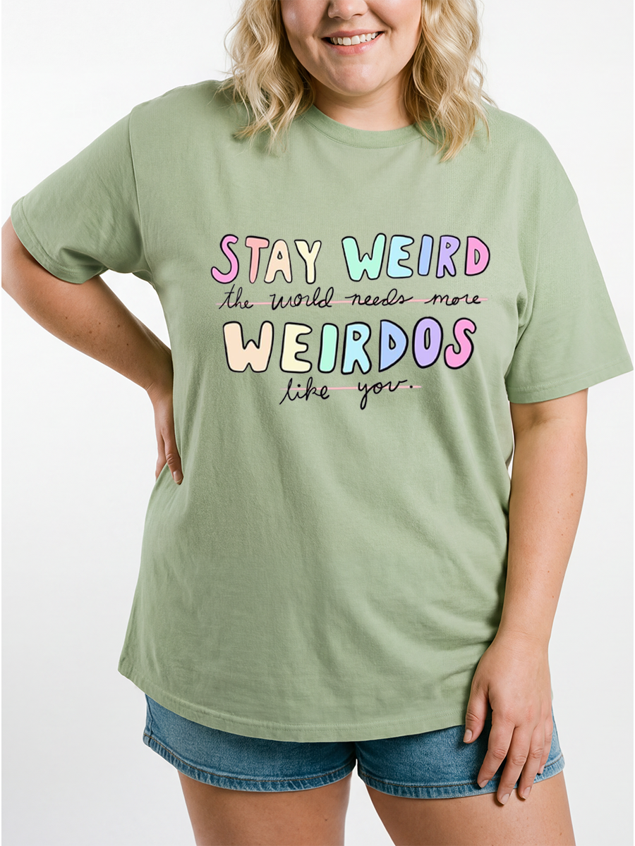 Vintage Stay Weird The World Needs More Weirdos Like You Oversize Graphic Tee