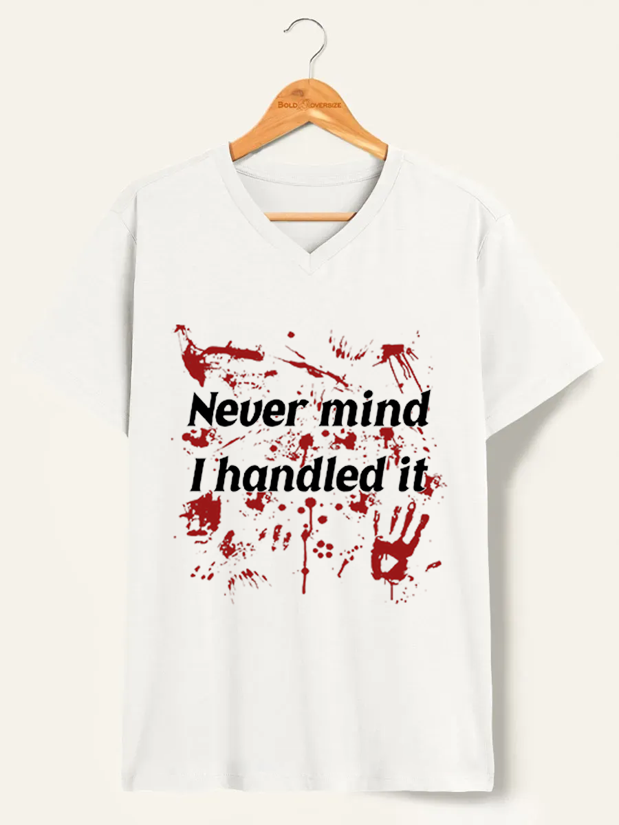 Vintage Never Mind I Handle It Halloween Scary V-Neck Tee