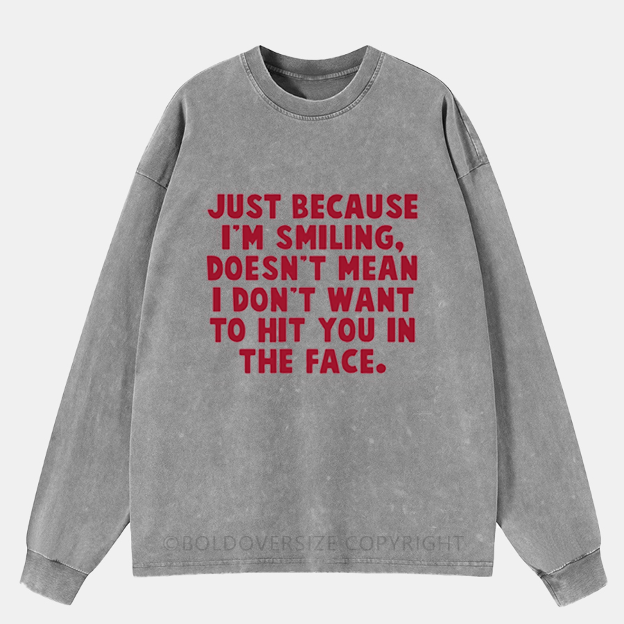 Vintage Just Because I'M Smiling Washed Long Sleeve Shirt