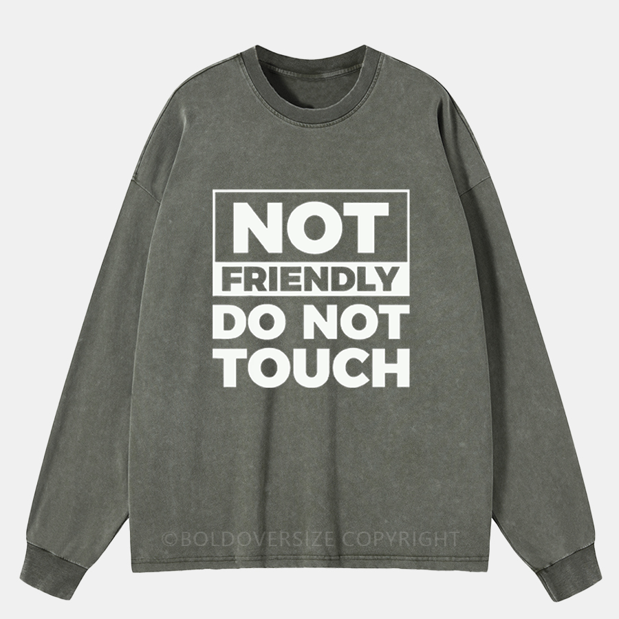Vintage Not Friendly Do Not Touch Washed Long Sleeve Shirt