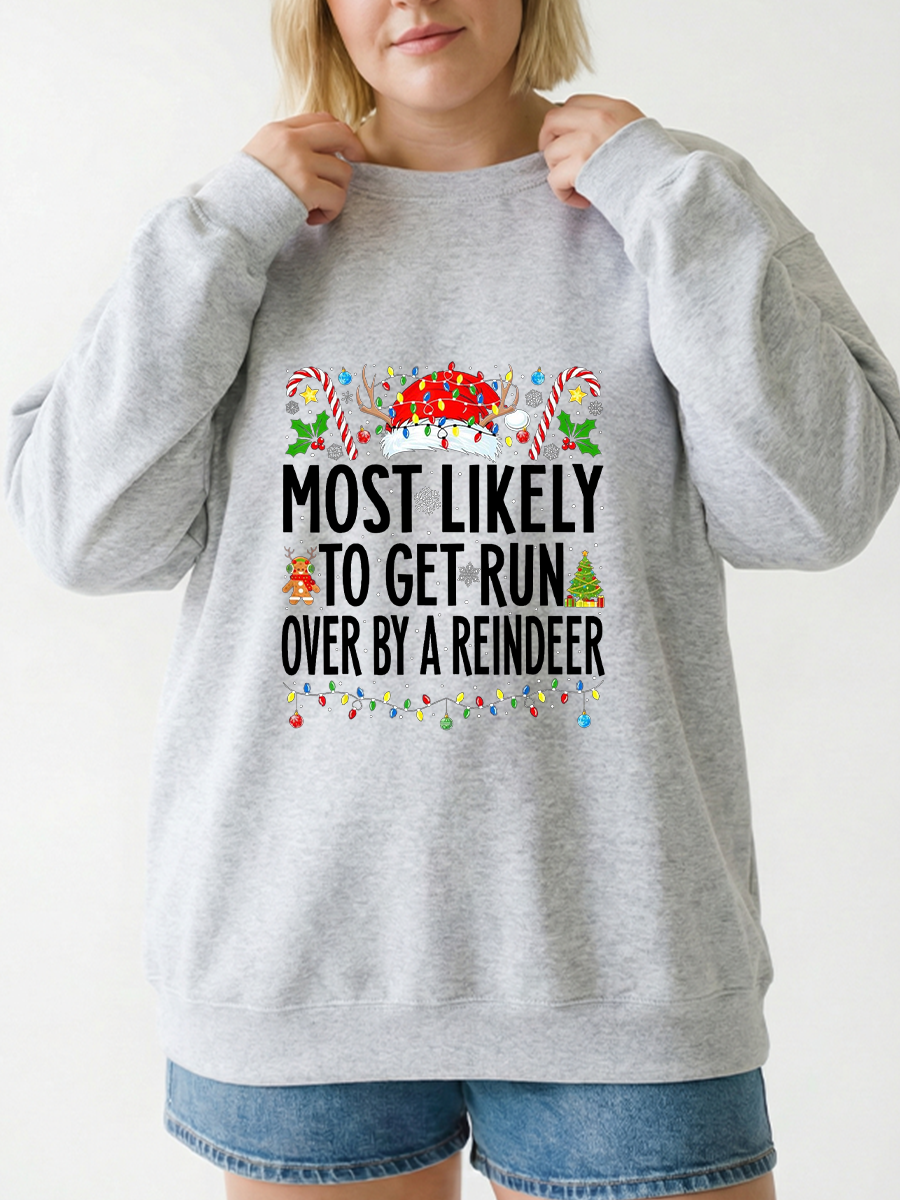 Vintage Most Likely To Get Run Over By A Reindeer Sweatshirt