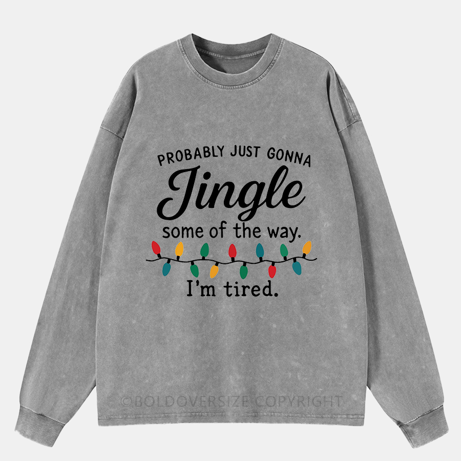 Vintage Some Of The Way I'M Tired Washed Long Sleeve Shirt