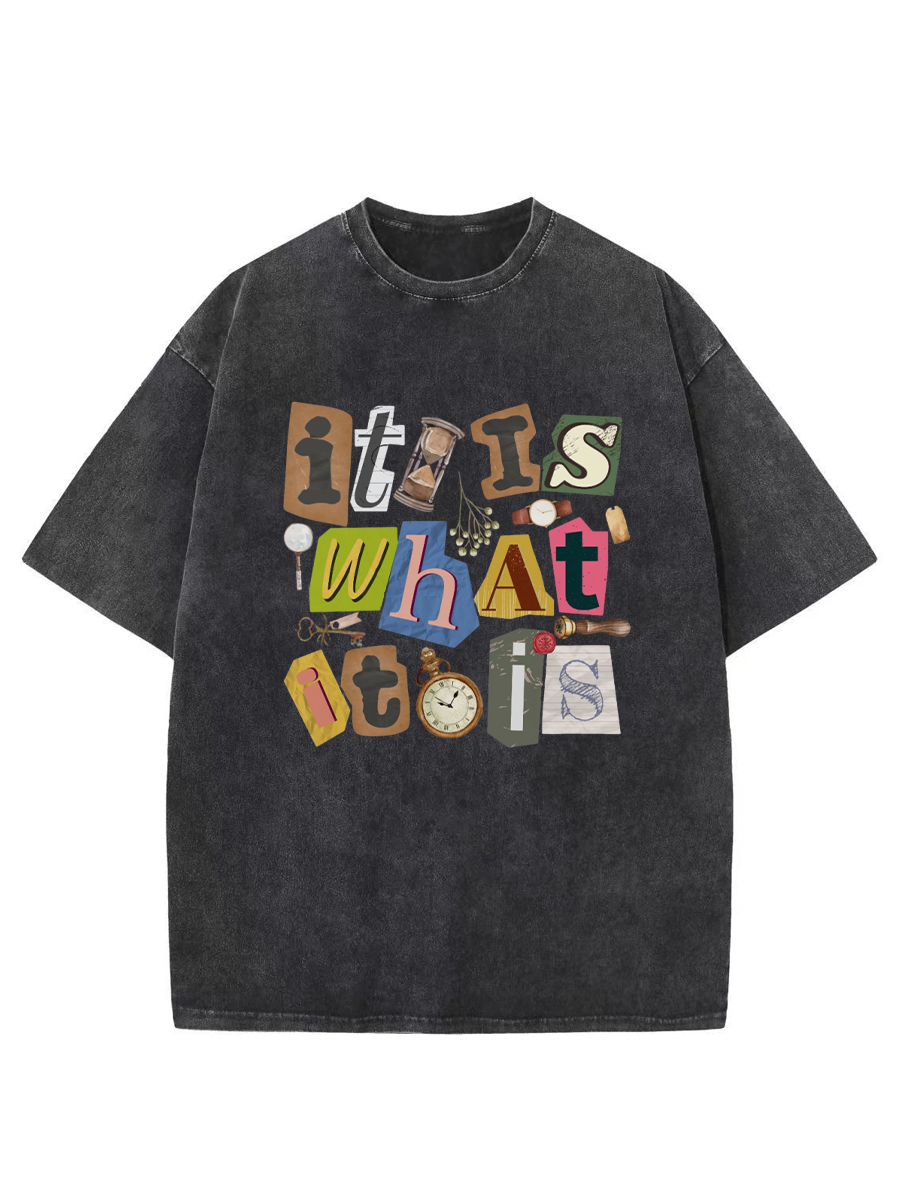 Vintage It Is What It Is Washed T-Shirt