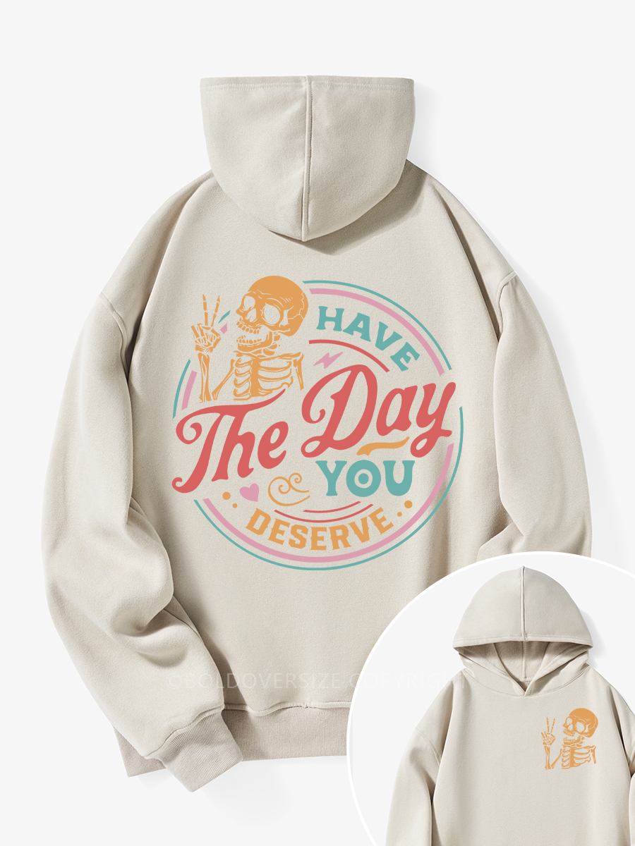 Vintage Have The Day You Deserve Fleece Hoodie Suit
