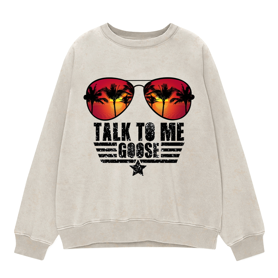 Vintag Talk To Me Goose Washed Sweatshirts