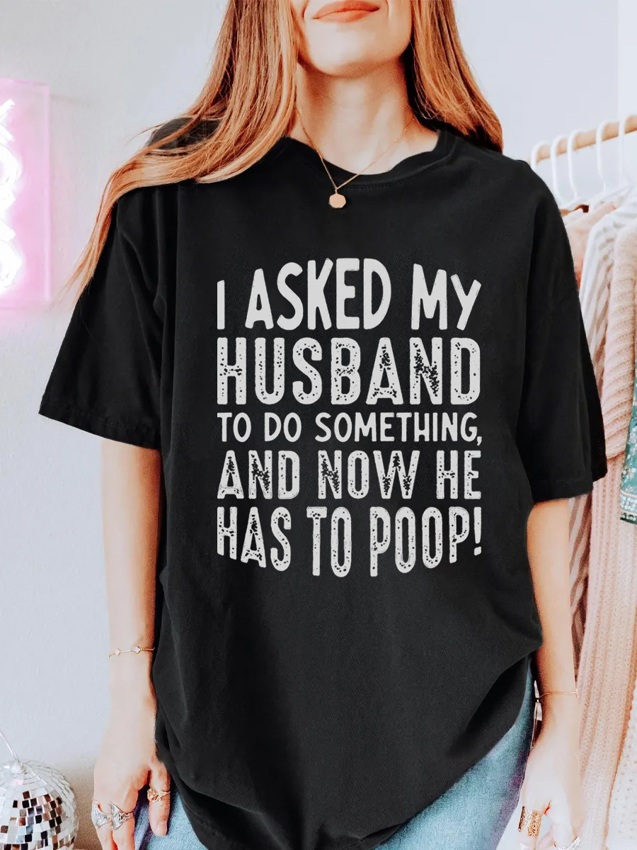 Vintage I Asked My Husband To Do Something Oversize Graphic Tee