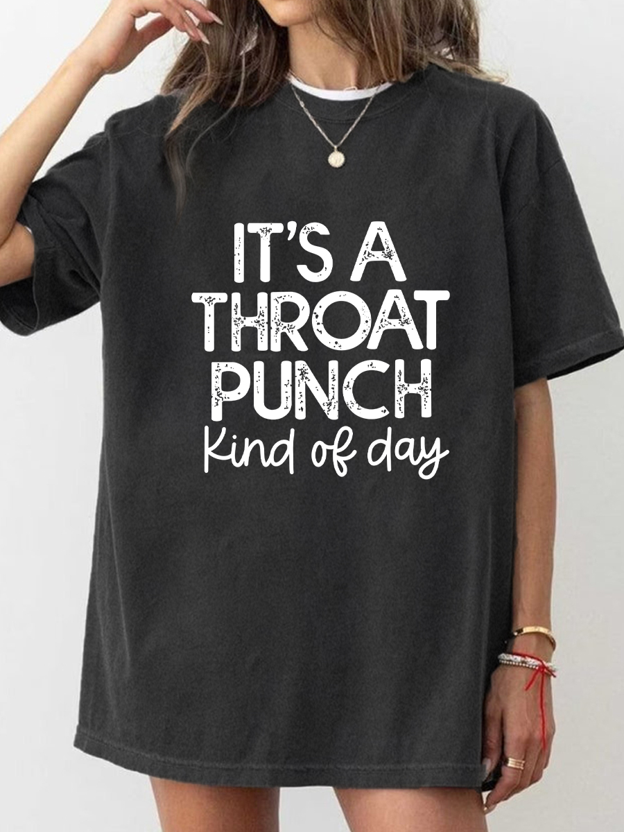 Vintage It'S A Throat Punch Kind Of Day Washed T-Shirt