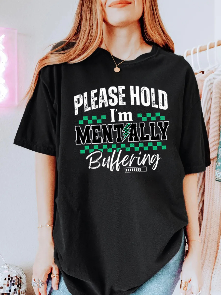 Vintage Please Hold I’M Mentally Buffering Oversize Graphic Tee
