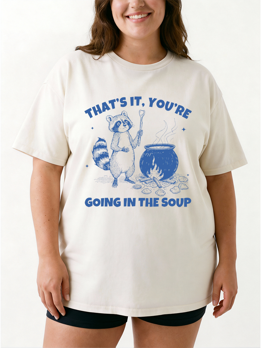Vintage That’S It, You’Re Going In The Soup Oversize Graphic Tee