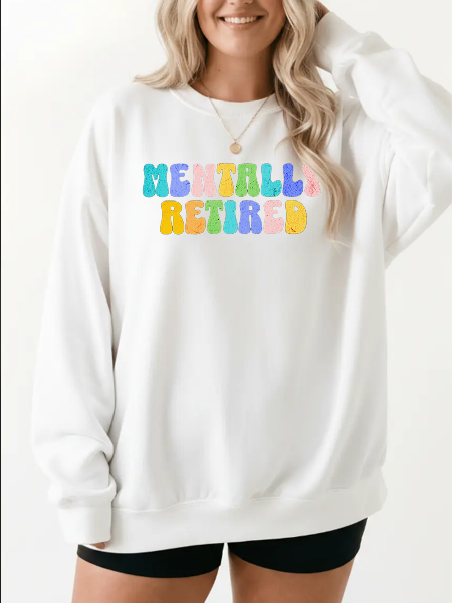 Vintage Mentally Retired Graphic Sweatshirt