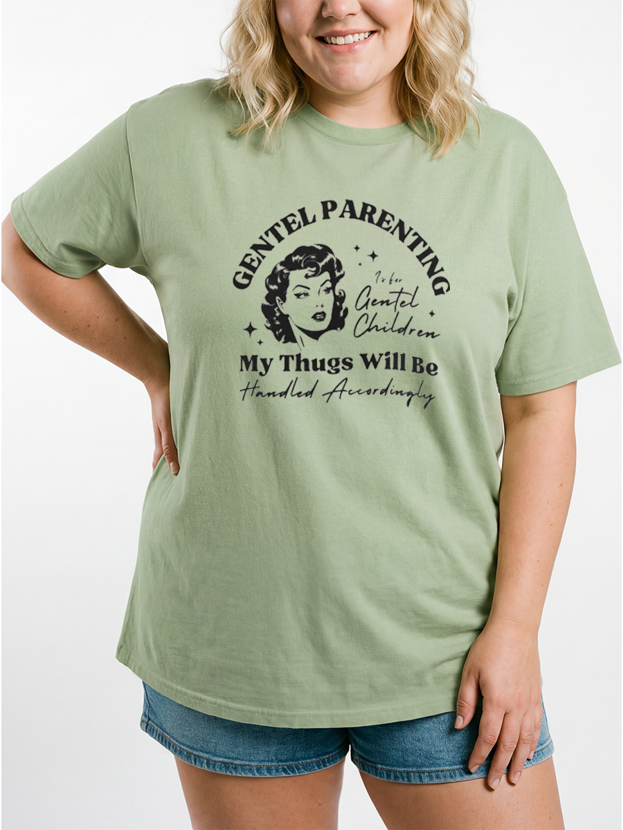 Vintage Gentle Modern Motherhood My Thugs Will Be Handled Accordingly Mom Parenting Oversize Graphic Tee