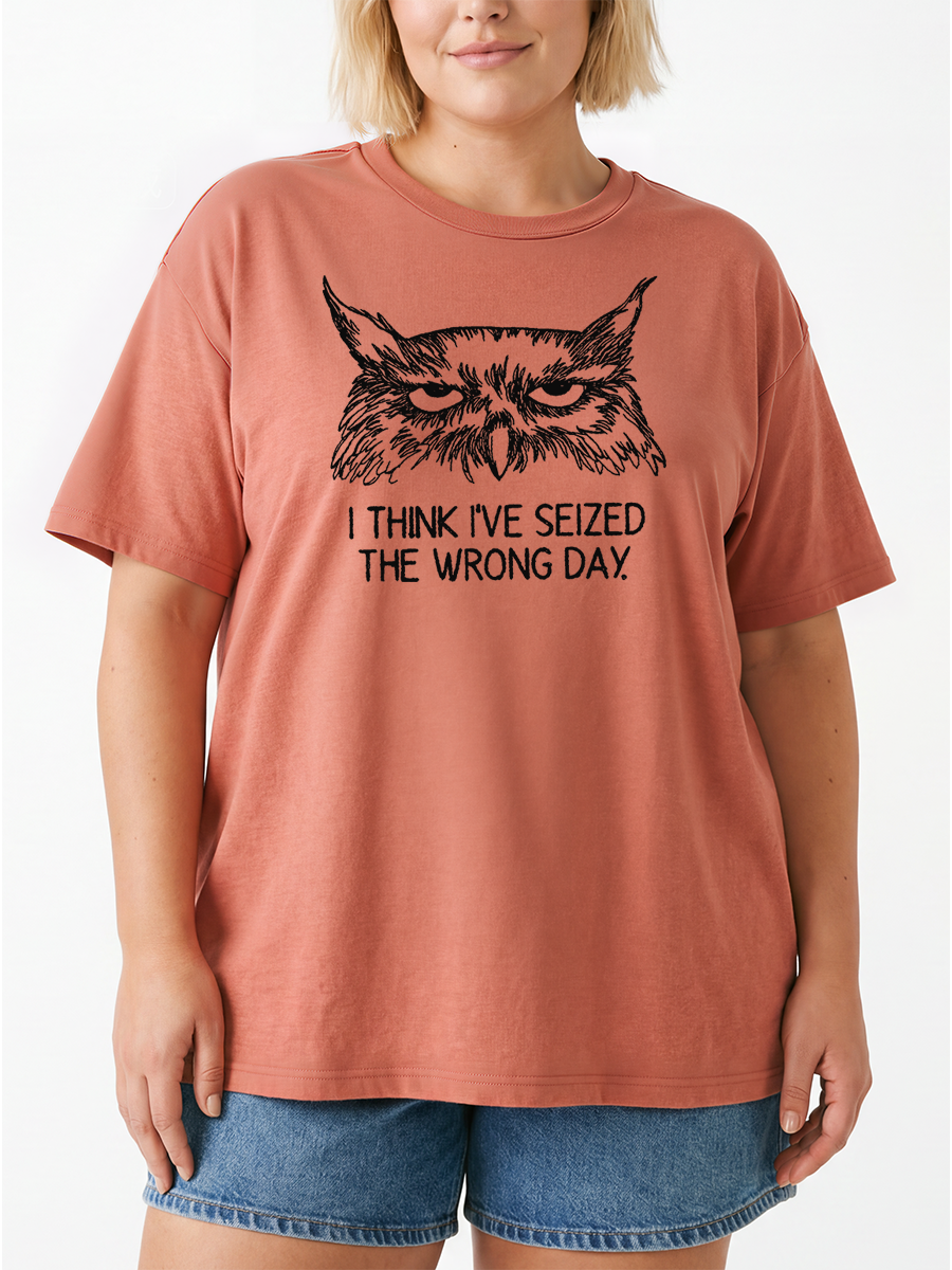 Vintage I Think I'Ve Seized The Wrong Day Oversize Graphic Tee