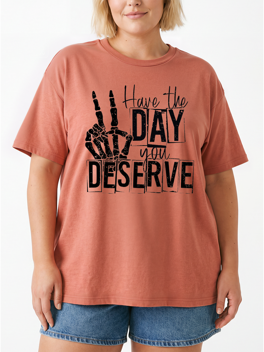 Vintage Have The Day You Deserve Oversize Graphic Tee