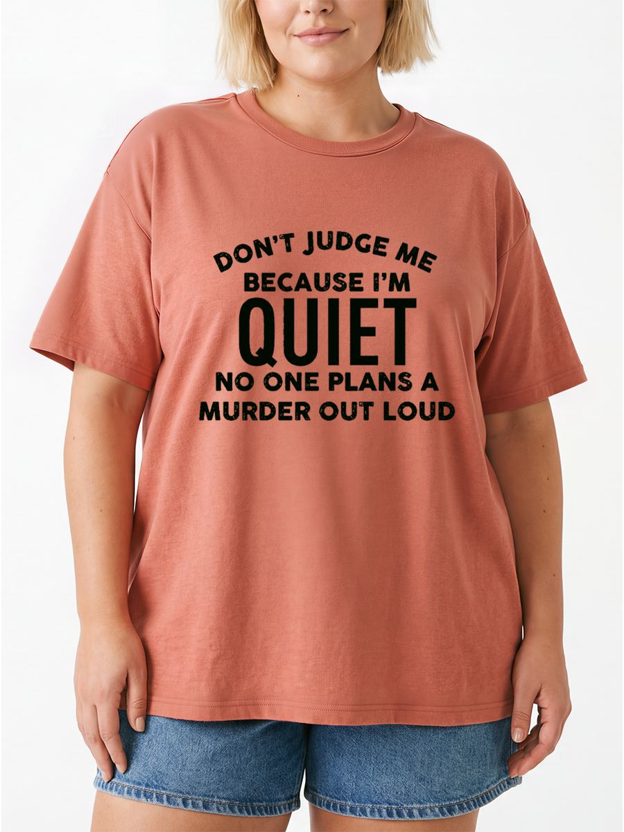 Vintage Don'T Judge Me Because I'M Quite Oversize Graphic Tee
