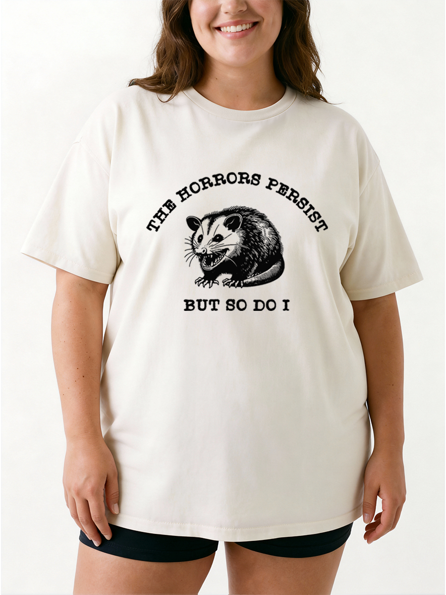 Vintage The Horrors Persist But So Do I Oversize Graphic Tee