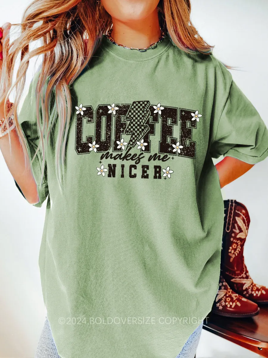 Vintage Coffee Makes Me Nicer Tee