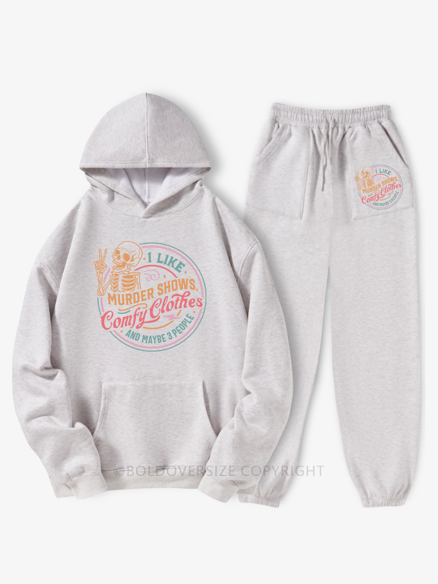 Vintage I Like Murder Shows Comfy Clothes And Maybe 3 Hoodie Suit