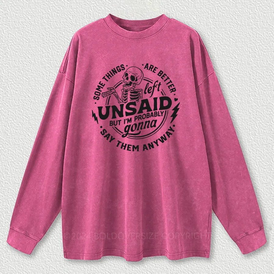Vintage Some Things Are Better Left Unsaid Washed Long Sleeve Shirt