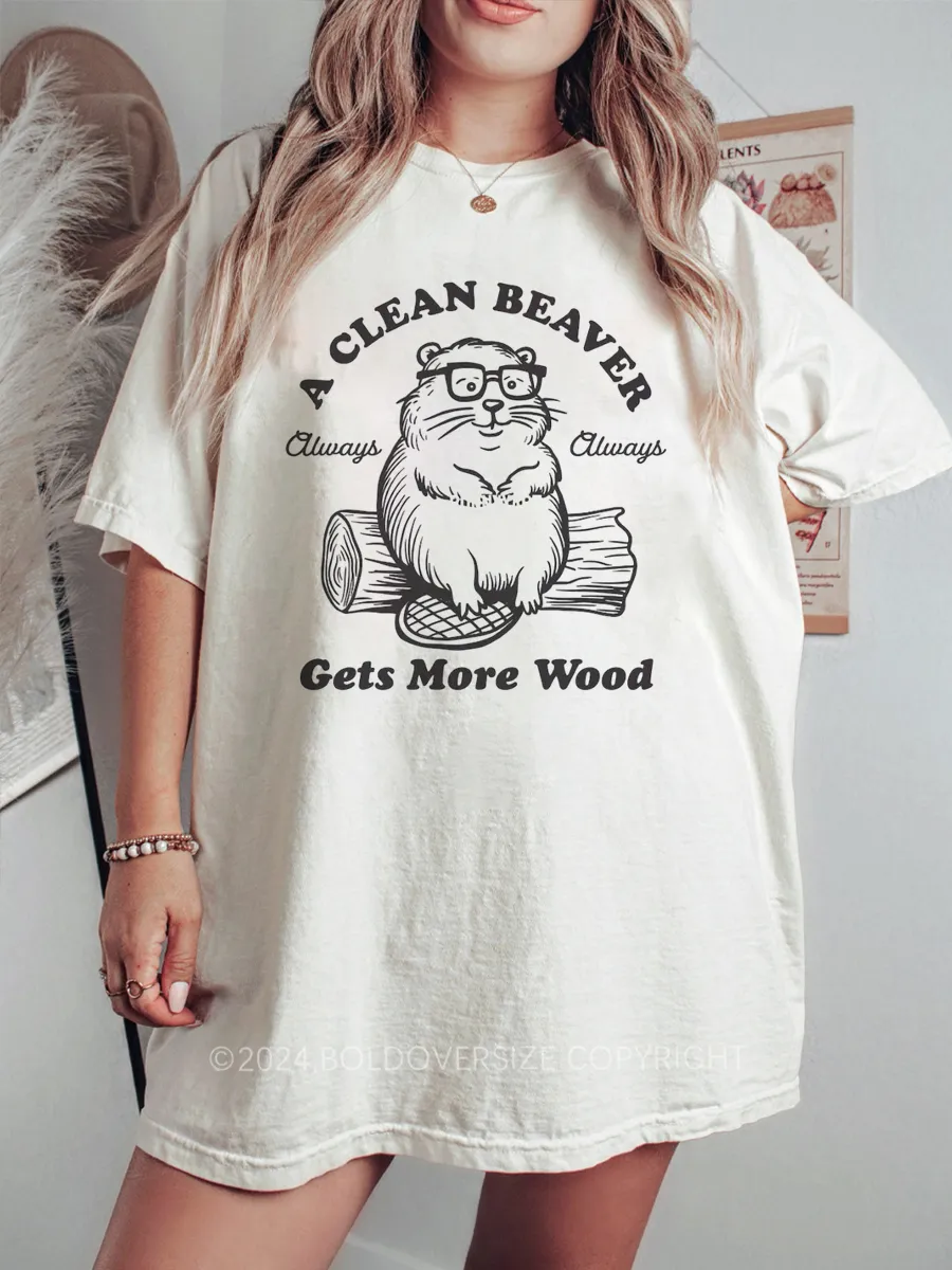 Vintage A Clean Beaver Always Gets More Wood Tee