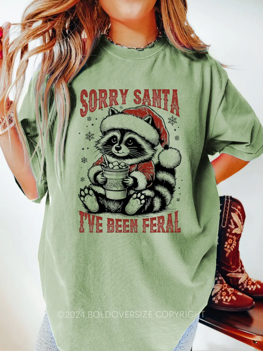 Vintage Sorry Santa I'Ve Been Feral Tee