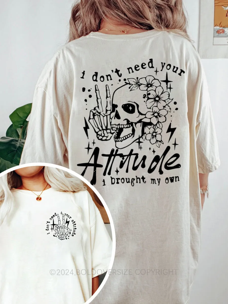 Vintage I Don't Need Your Attitude Tee
