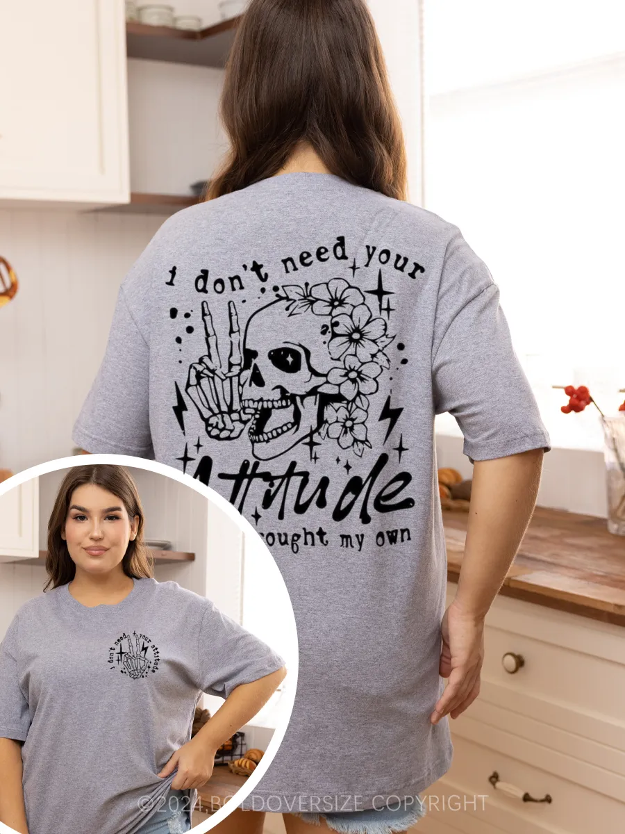 Vintage I Don't Need Your Attitude Tee