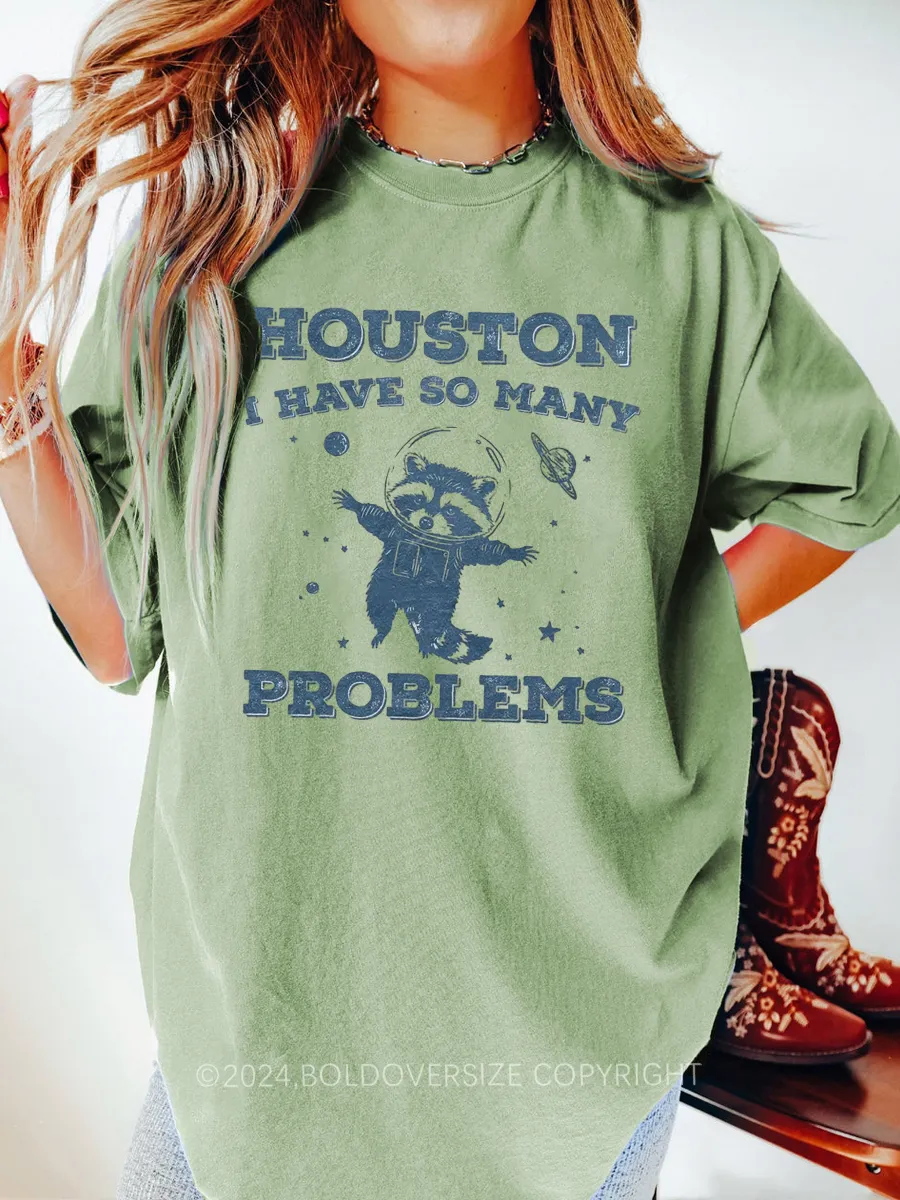 Vintage Houston I Have So Many Problems Space Humor Tee