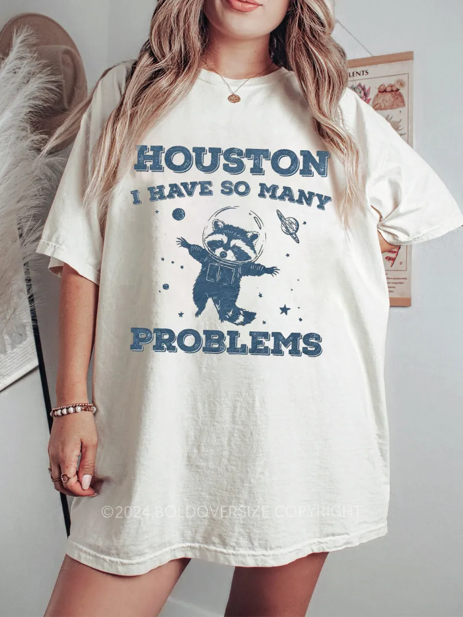 Vintage Houston I Have So Many Problems Space Humor Tee