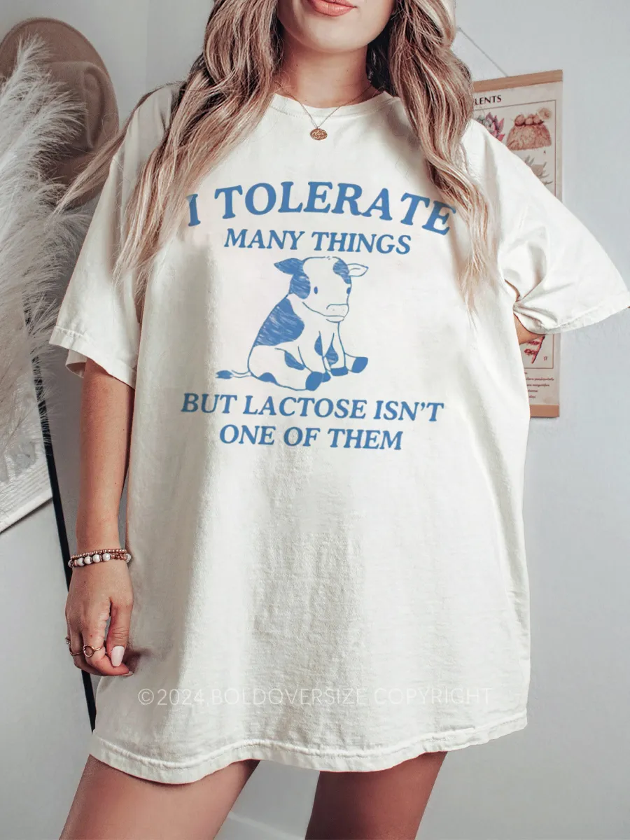 Vintage I Tolerate Many Things But Lactose Isnt One Of Them Tee
