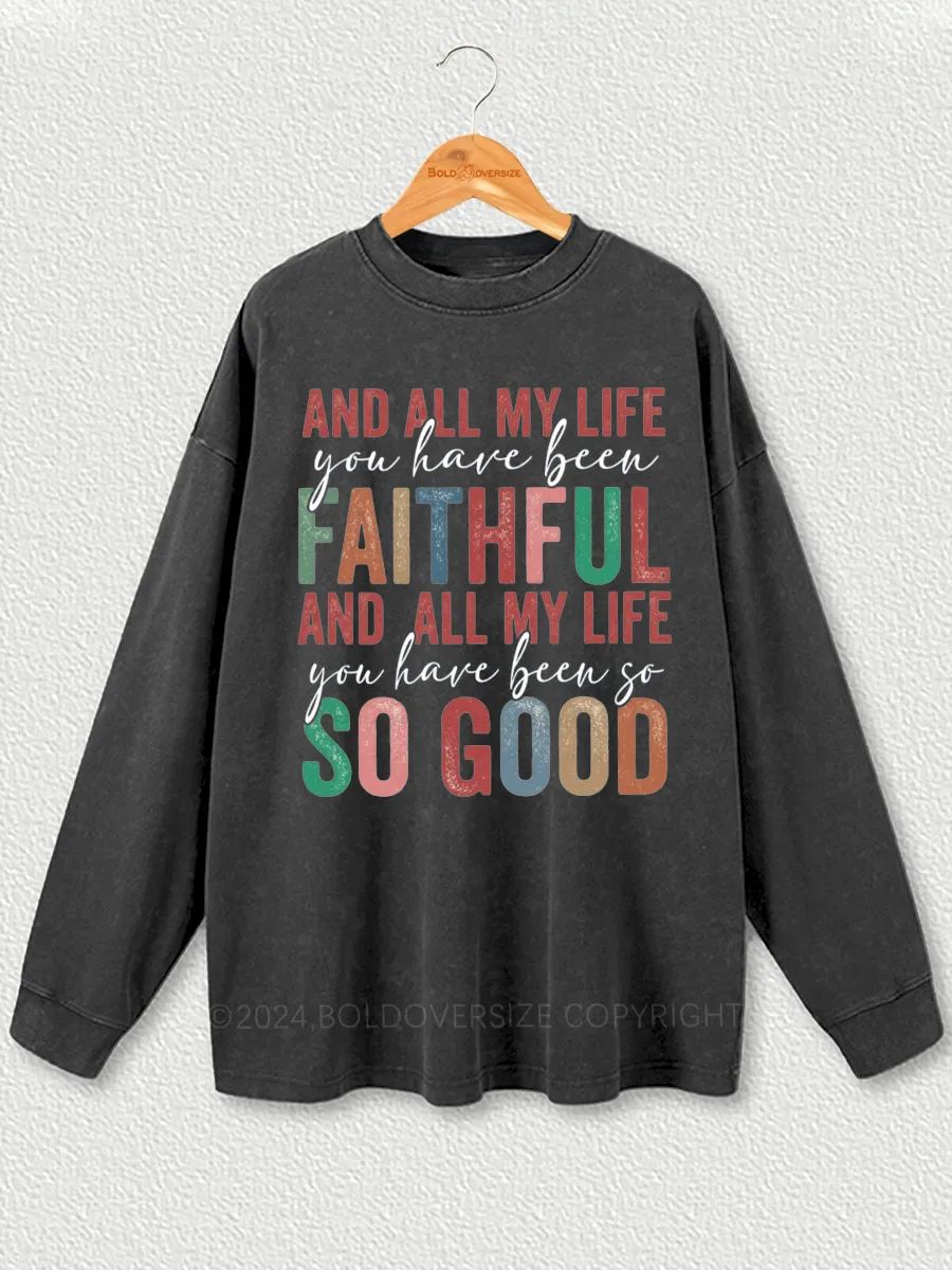 Vintage Faithful & So Good Washed Long Sleeve Shirt