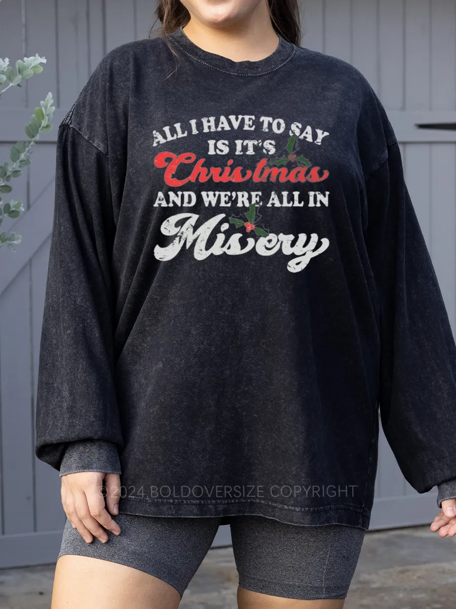 Vintage We'Re All In Misery Christmas Family Vacation Washed Long Sleeve Shirt