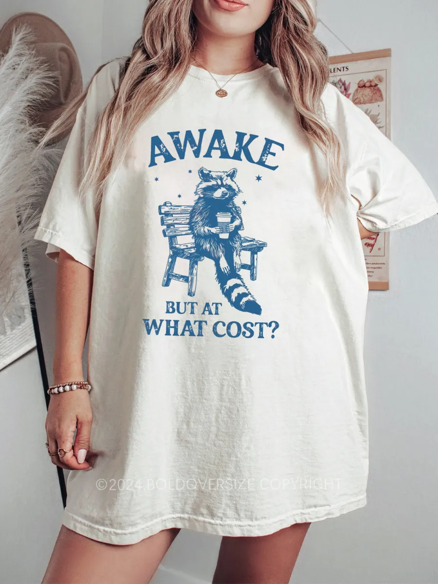 Vintage Awake But At What Cost Tee