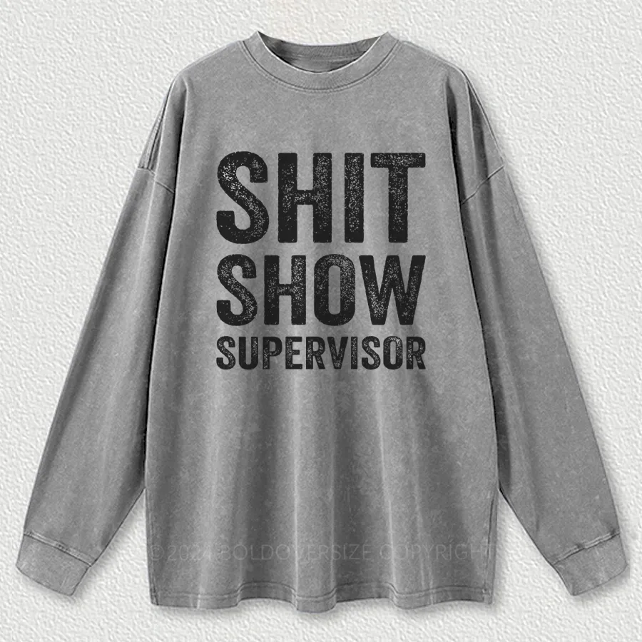 Vintage Shit Show Supervisor Washed Long Sleeve Shirt