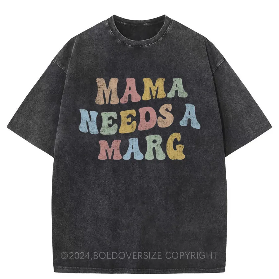 Vintage Mama Needs A Marg Washed T-Shirt