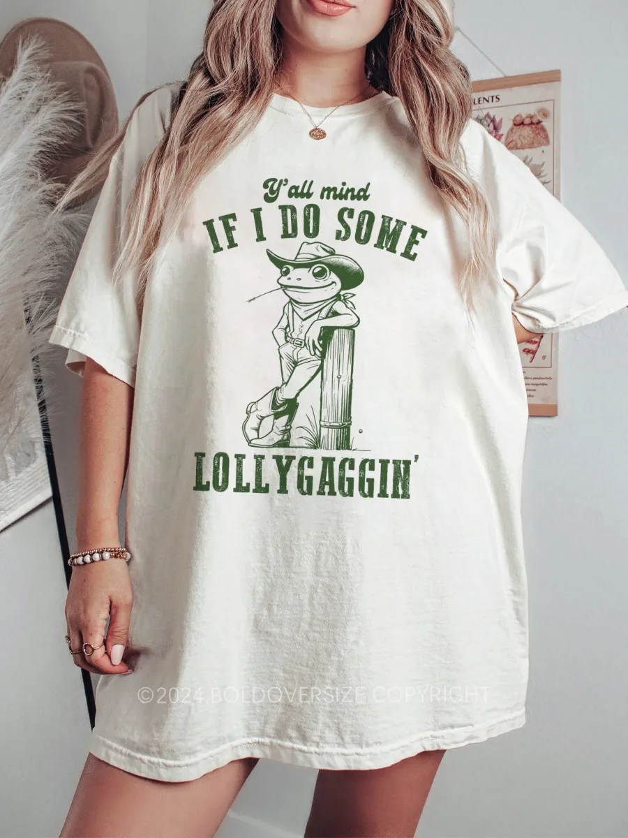 Vintage If I Do Some Lollygagging Tee