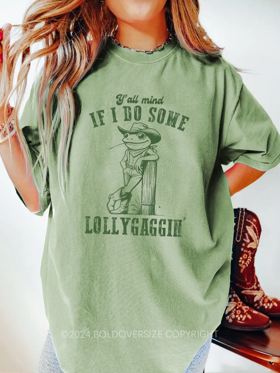 Vintage If I Do Some Lollygagging Tee