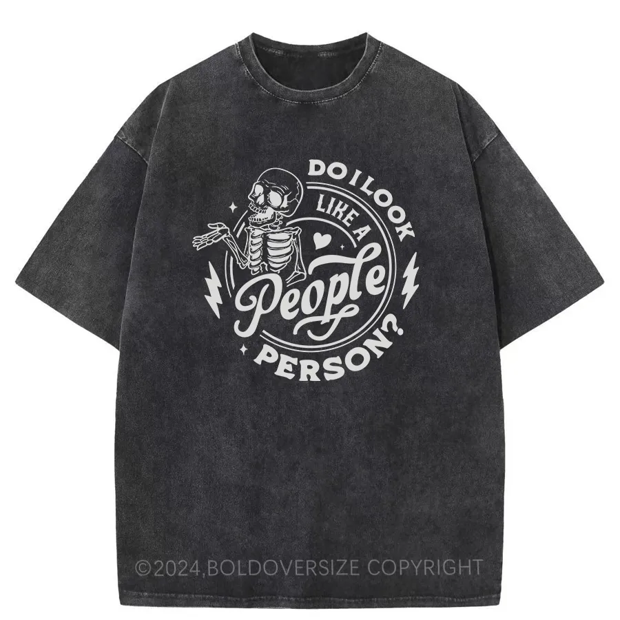 Vintage Skeleton Hand Do I Look Like A People Person Washed T-Shirt
