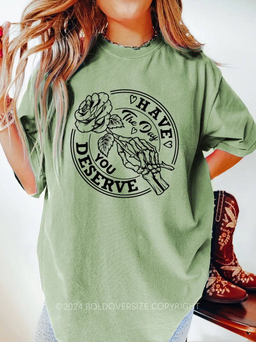 Vintage Have The Day You Deserve Peace Skeleton Tee
