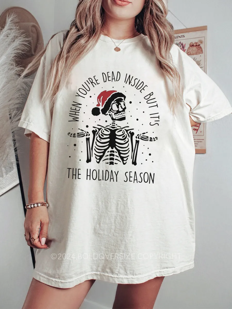 Vintage When You'Re Dead Inside But It'S The Holiday Season Tee