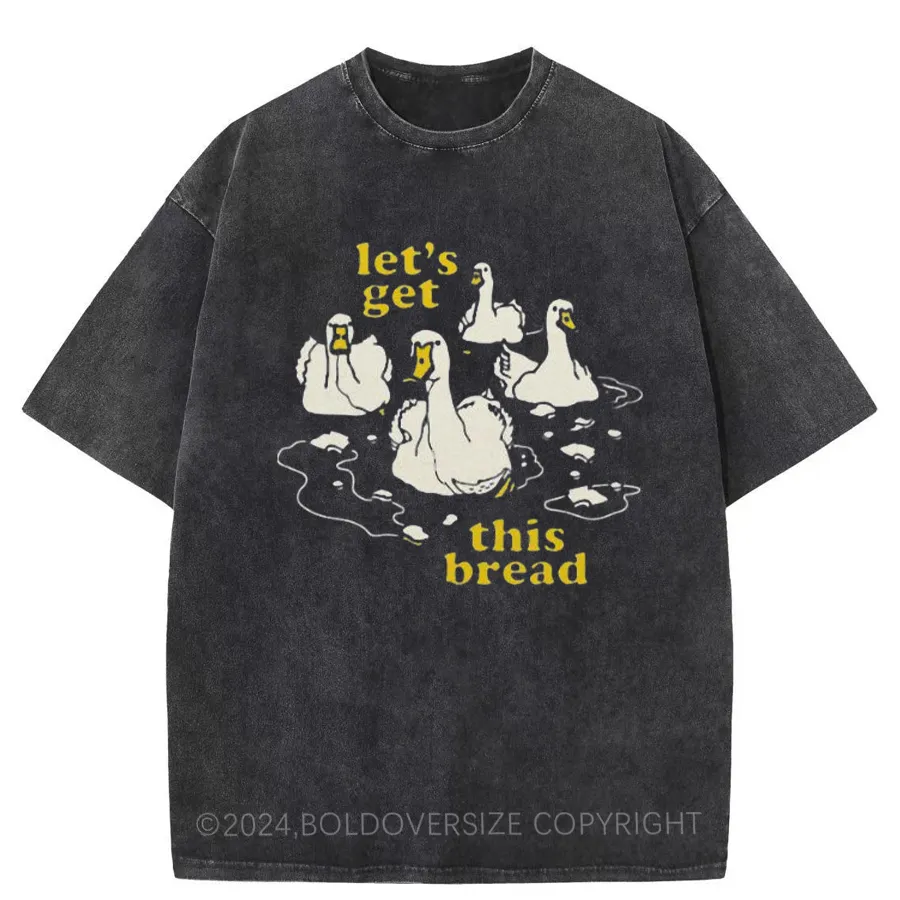 Vintage Let's Get This Bread Washed T-Shirt