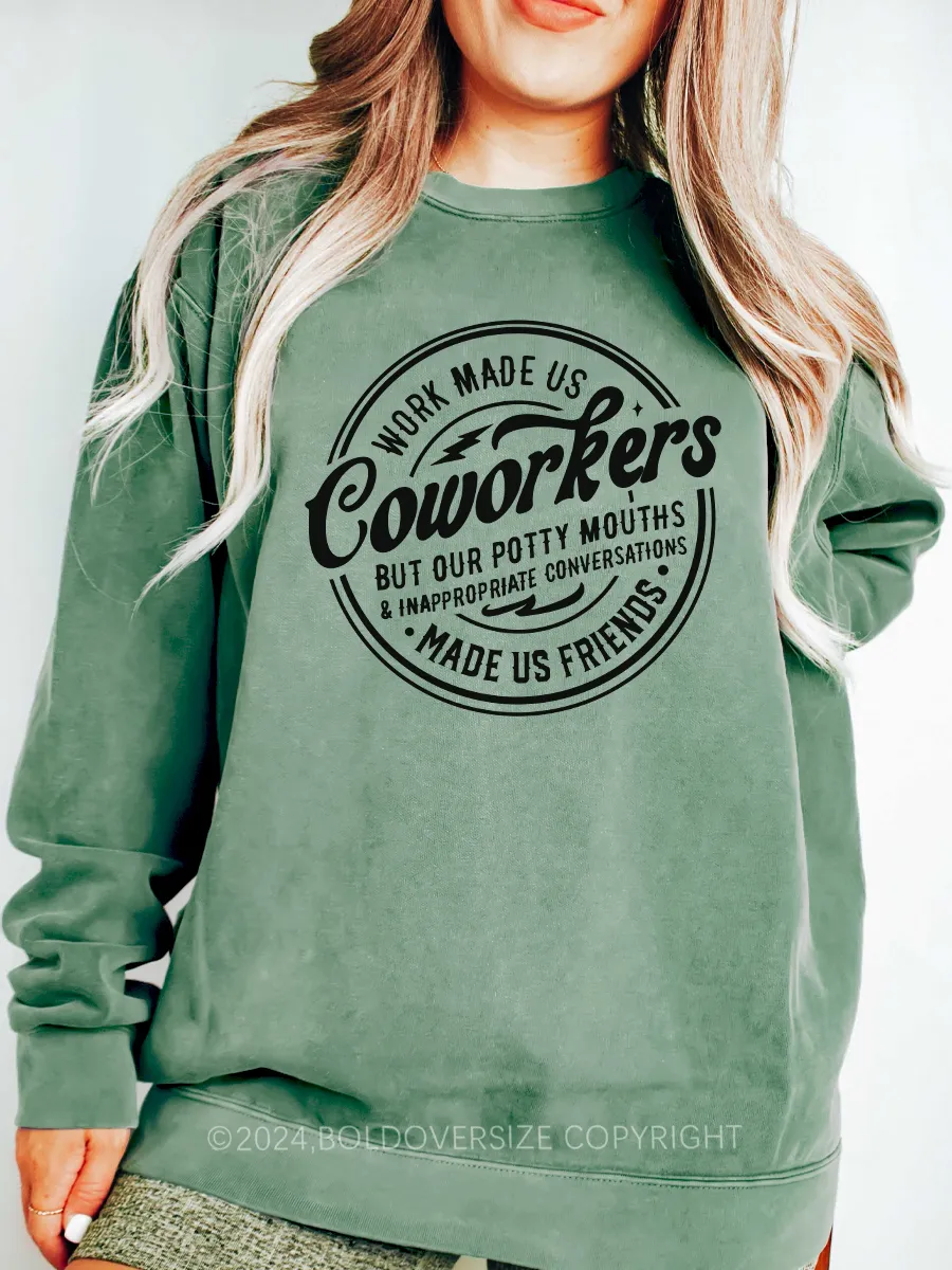 Vintage Work Made Us Coworkers Sweatshirt