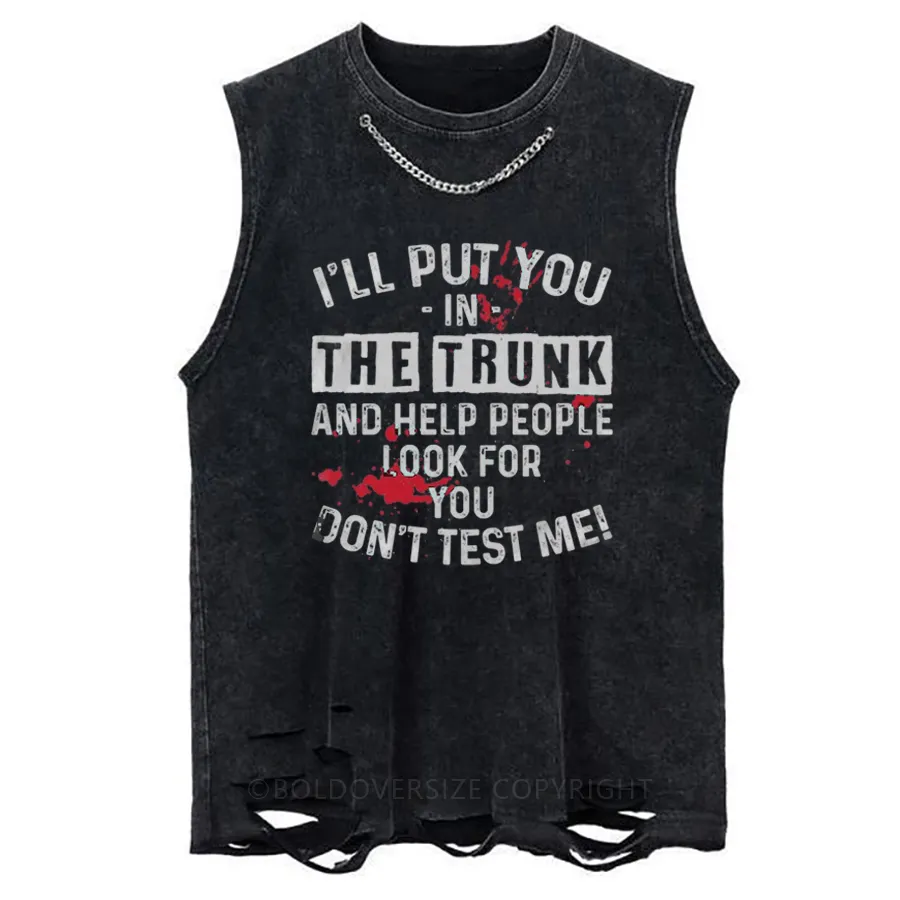 Vintage I’Ll Put You In The Trunk Washed Tank