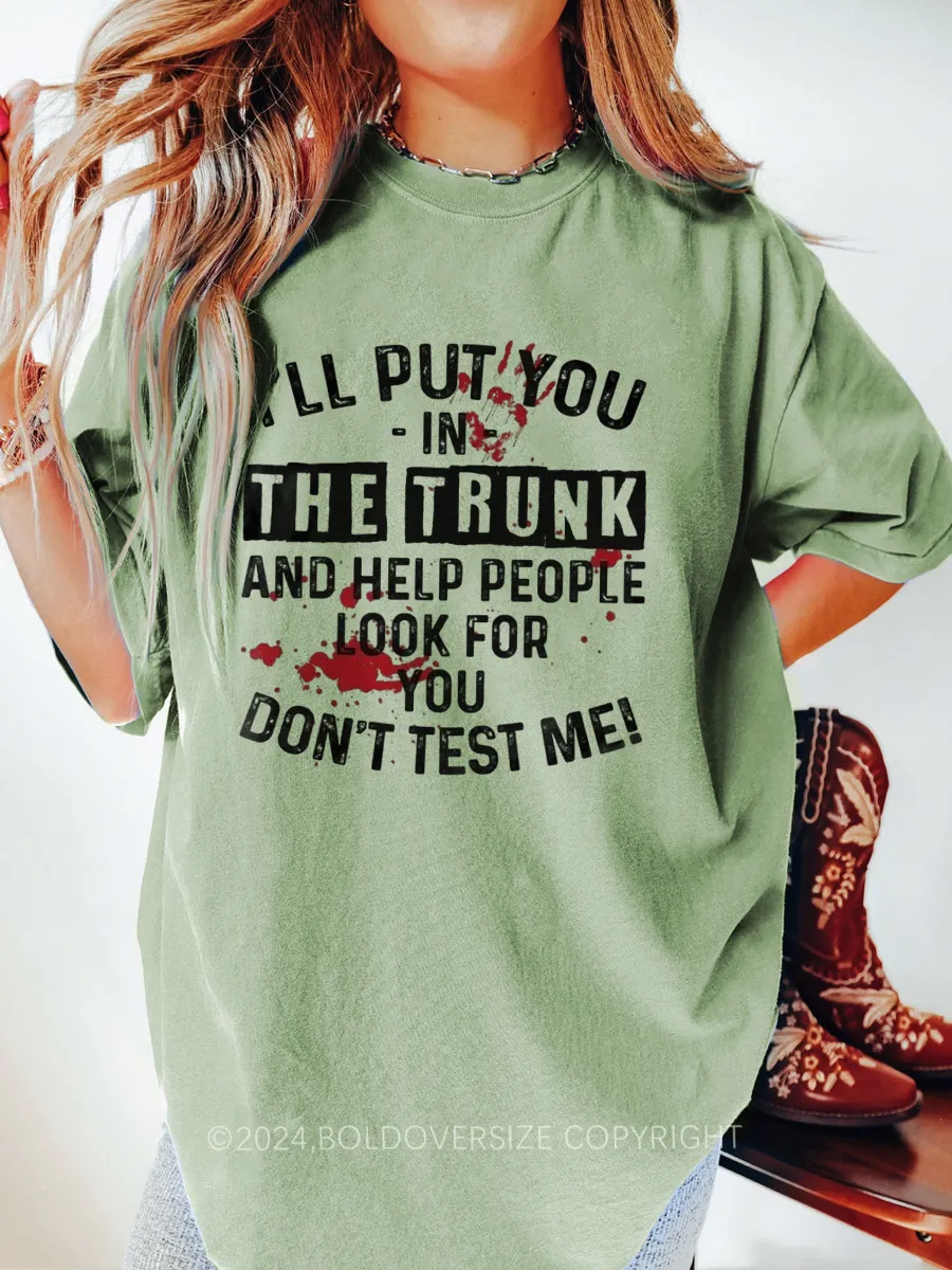 Vintage I’Ll Put You In The Trunk Tee