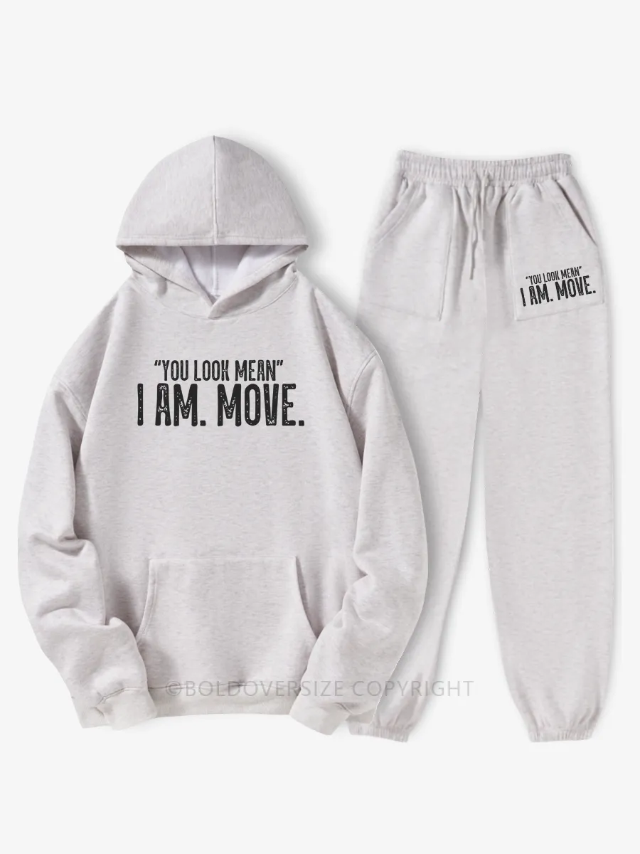 Vintage You Look Mean I Am Move Hoodie Suit