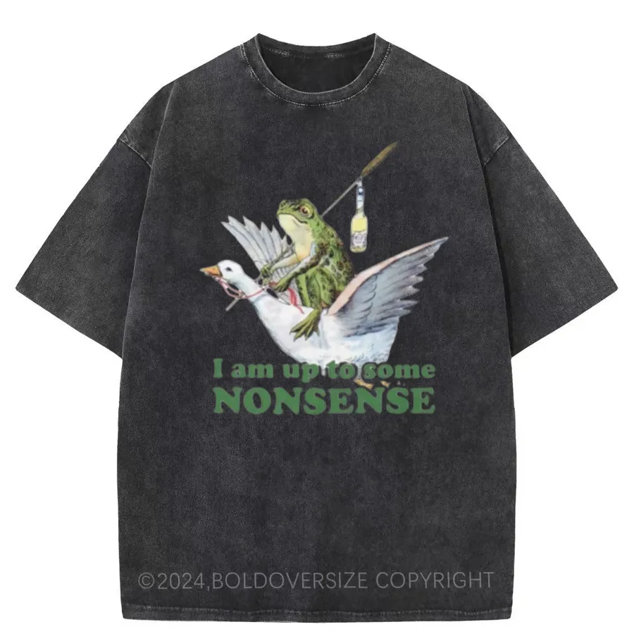 Vintage I Am Up To Some Nonsense Washed T-Shirt