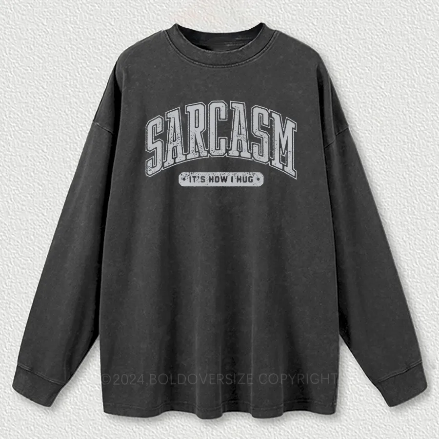 Vintage Sarcasm: 'It'S How I Hug' Washed Long Sleeve Shirt