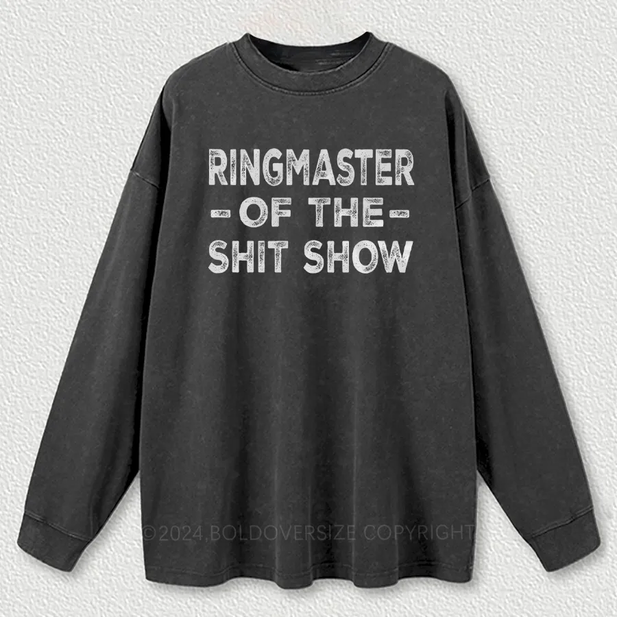 Vintage Ringmaster Of The Shit Show Washed Long Sleeve Shirt