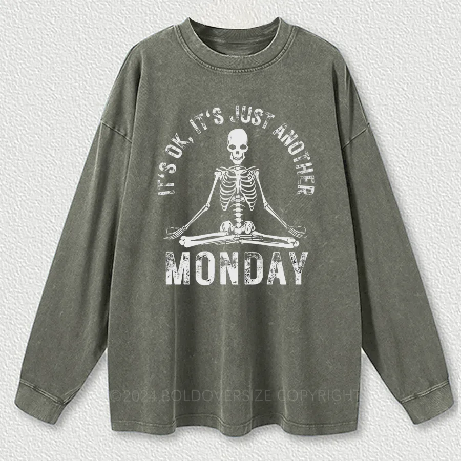 Vintage It'S Ok It'S Just Another Monday Washed Long Sleeve Shirt