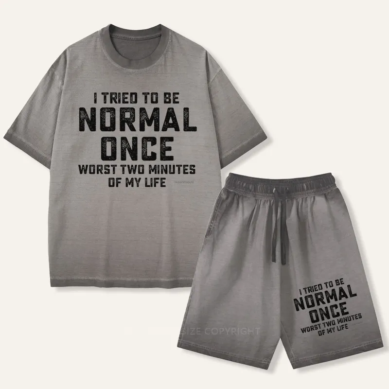 Vintage I Tried To Be Normal Once Worst Two Minutes Of My Life Gradient Washed Suit