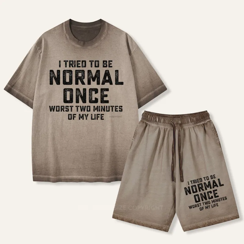 Vintage I Tried To Be Normal Once Worst Two Minutes Of My Life Gradient Washed Suit